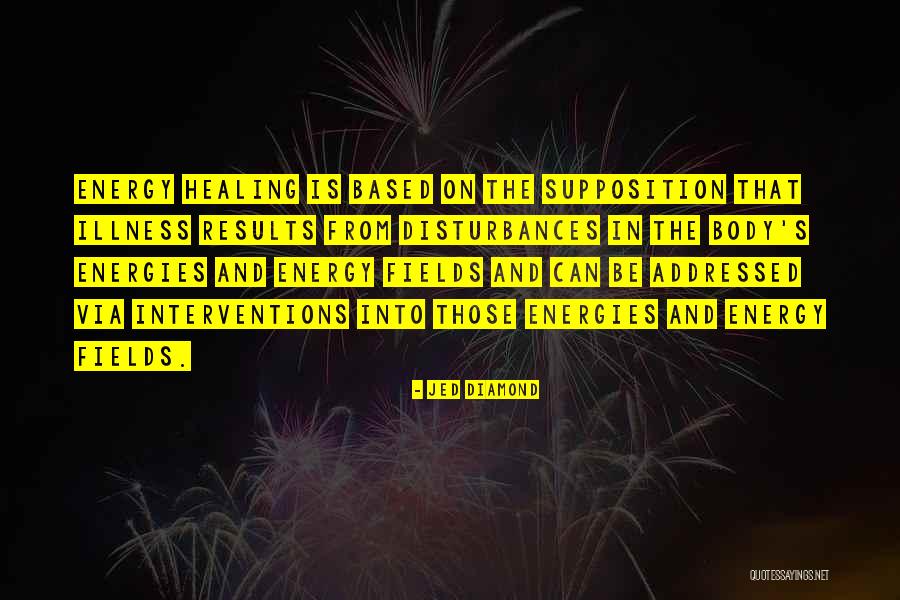Energy And Healing Quotes By Jed Diamond Energy And Healing Quotes By Jed Diamond