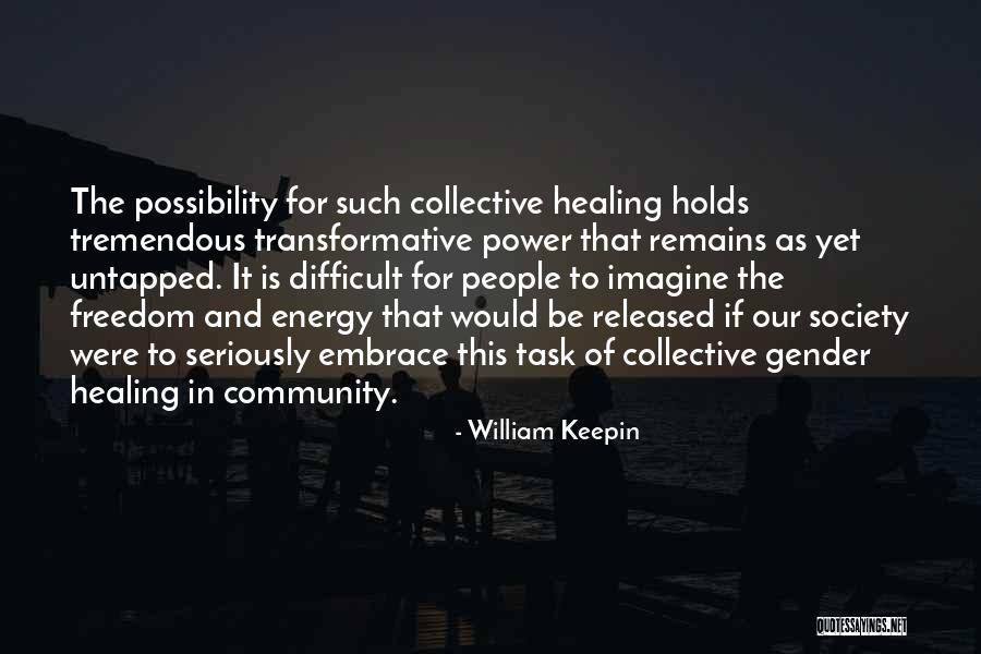 Energy And Healing Quotes By William Keepin Energy And Healing Quotes By William Keepin