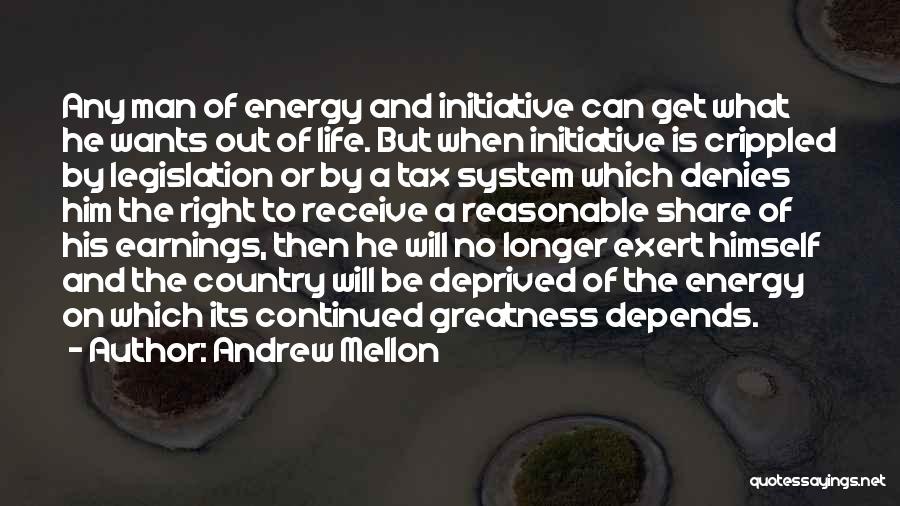 Energy And Life Quotes By Andrew Mellon
