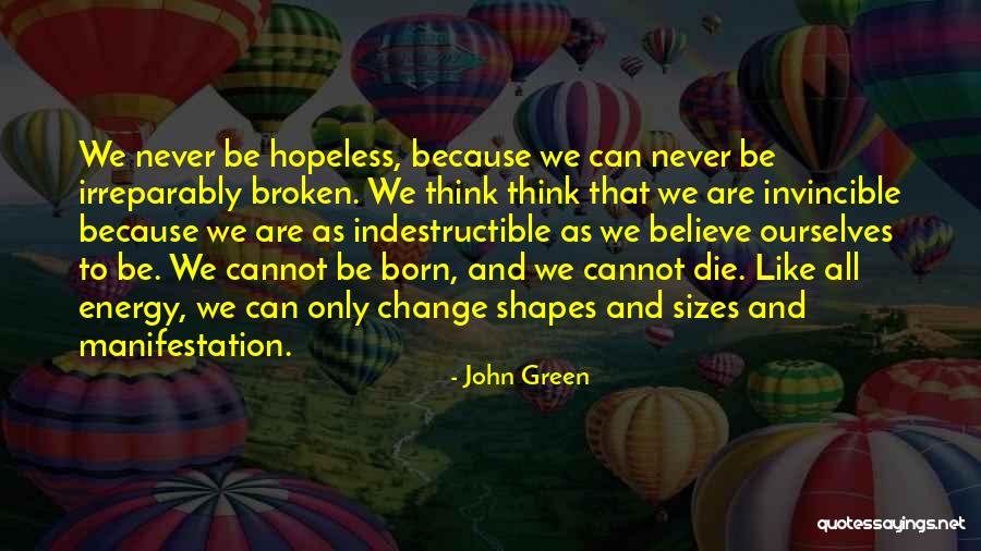 Energy And Life Quotes By John Green