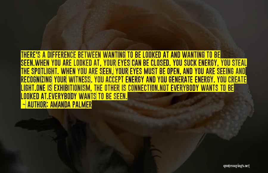 Energy And Light Quotes By Amanda Palmer