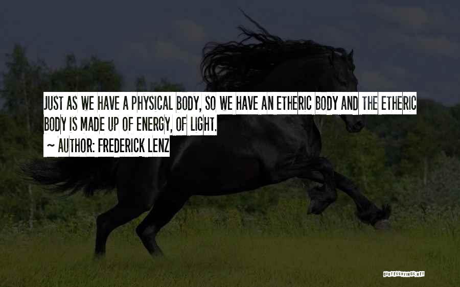 Energy And Light Quotes By Frederick Lenz