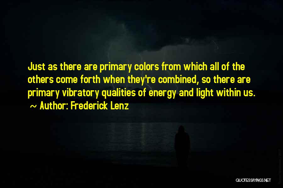 Energy And Light Quotes By Frederick Lenz