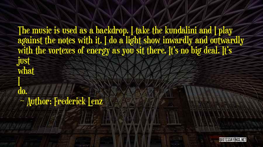 Energy And Light Quotes By Frederick Lenz