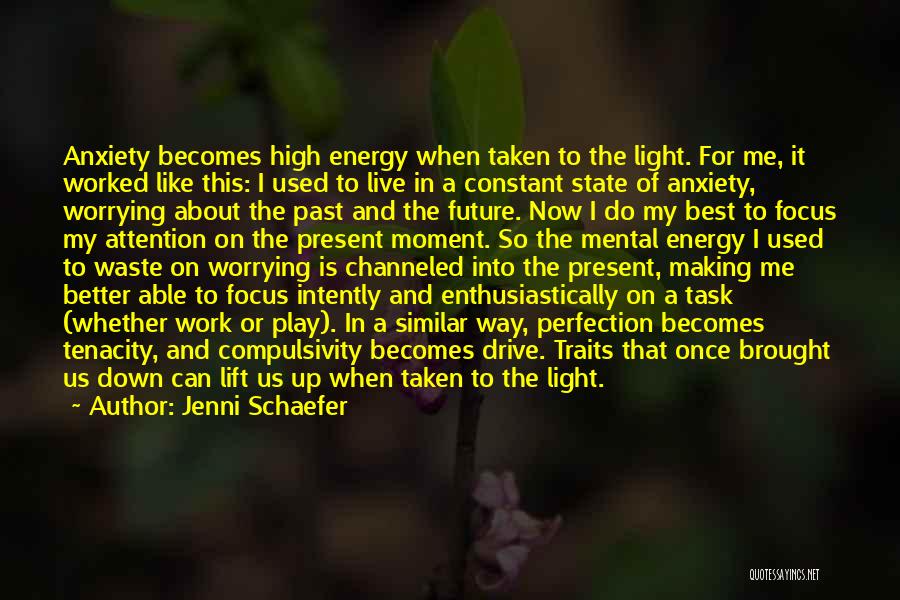 Energy And Light Quotes By Jenni Schaefer