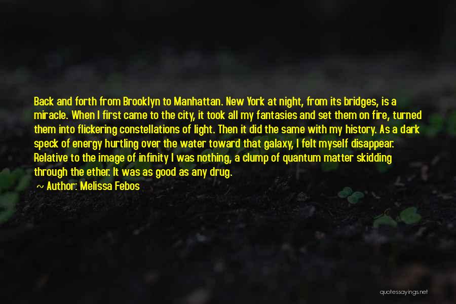 Energy And Light Quotes By Melissa Febos