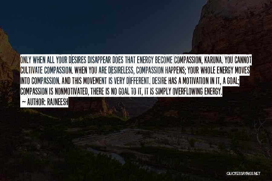 Energy And Motivation Quotes By Rajneesh