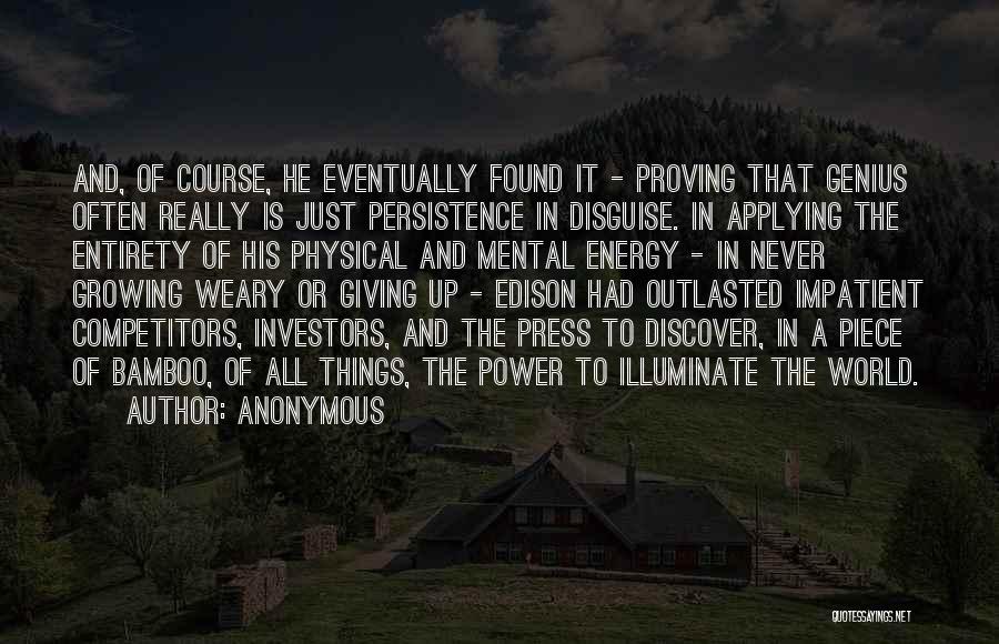 Energy And Persistence Quotes By Anonymous