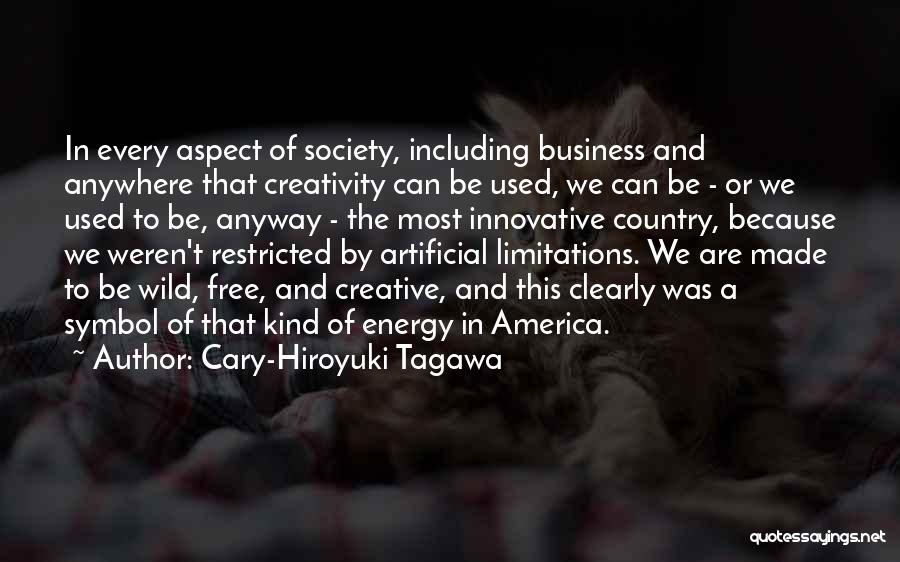 Energy And Society Quotes By Cary-Hiroyuki Tagawa