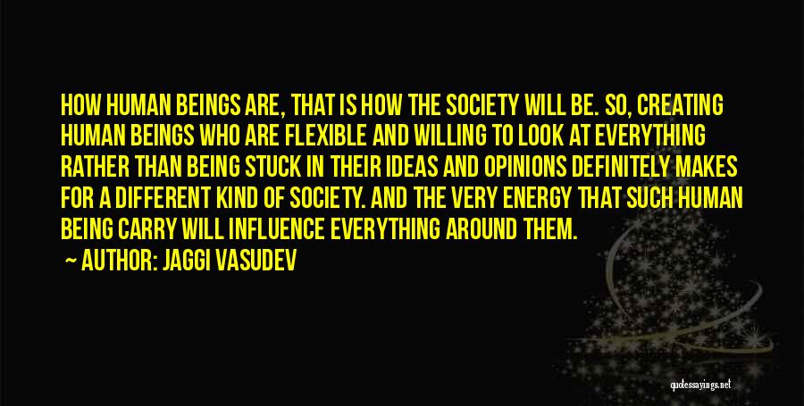 Energy And Society Quotes By Jaggi Vasudev