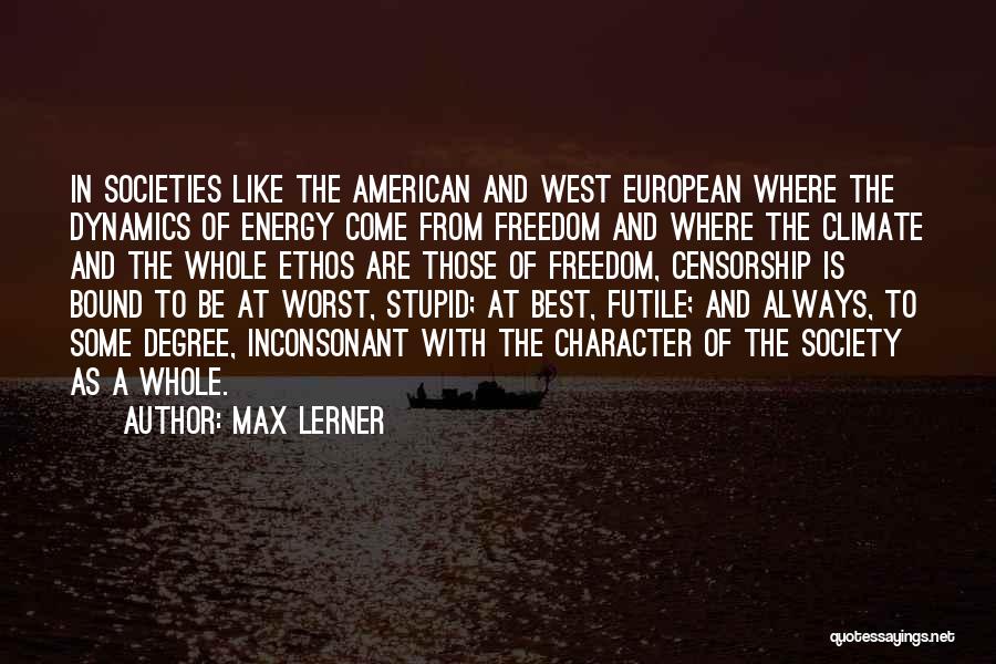 Energy And Society Quotes By Max Lerner