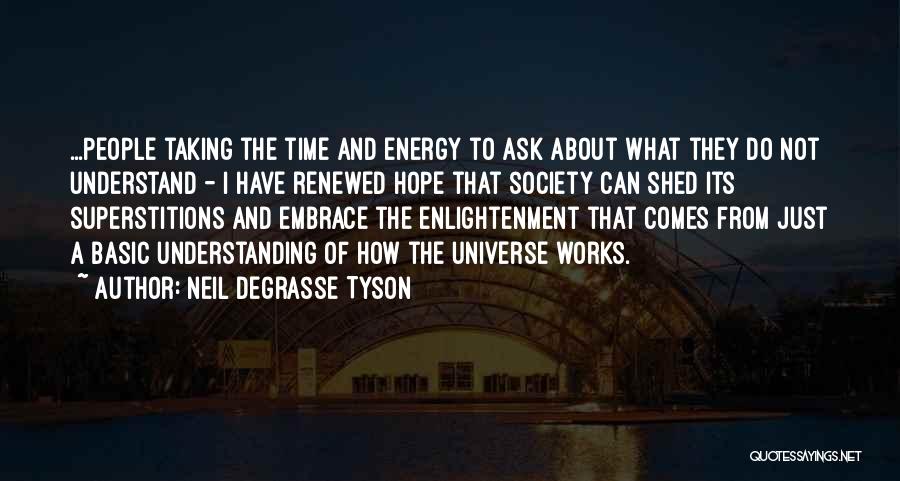 Energy And Society Quotes By Neil DeGrasse Tyson