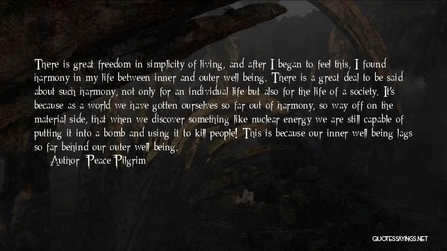 Energy And Society Quotes By Peace Pilgrim