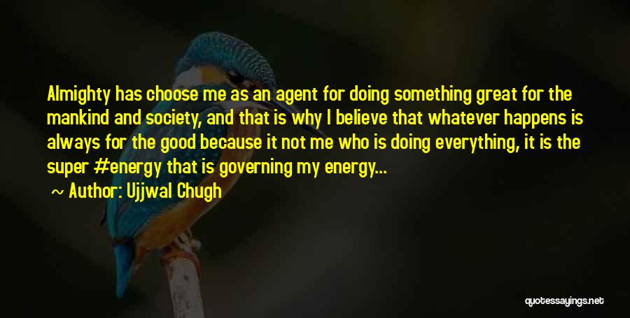 Energy And Society Quotes By Ujjwal Chugh