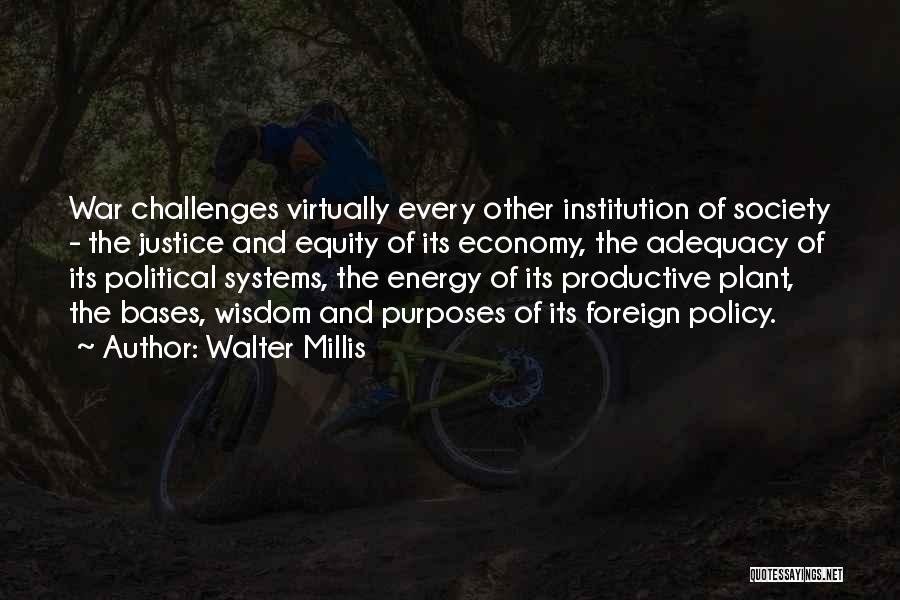 Energy And Society Quotes By Walter Millis