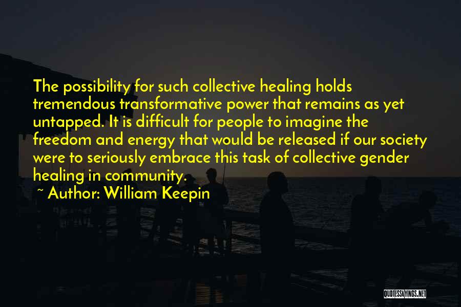 Energy And Society Quotes By William Keepin