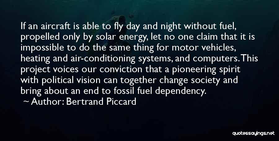 Energy And Spirit Quotes By Bertrand Piccard