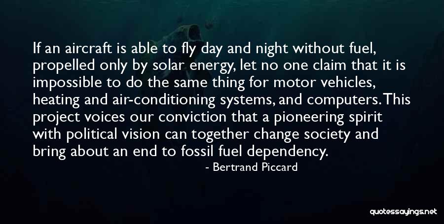 Energy And Spirit Quotes By Bertrand Piccard