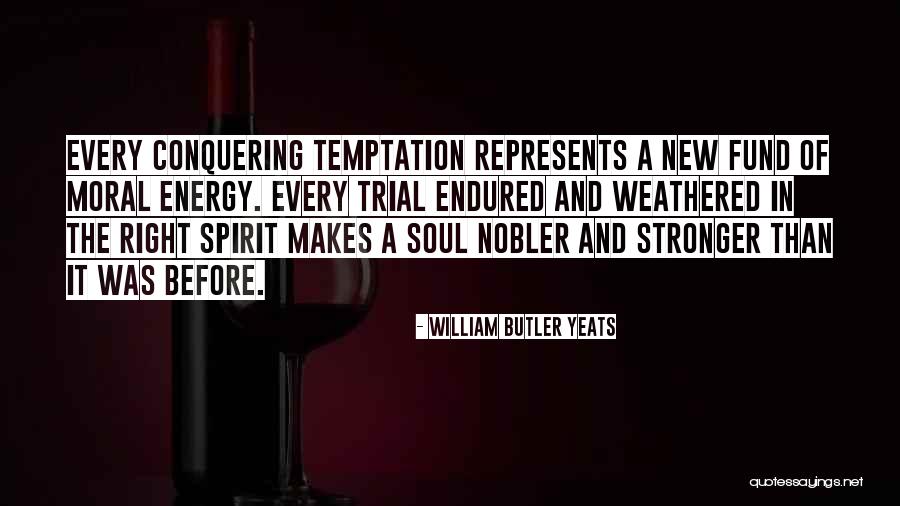 Energy And Spirit Quotes By William Butler Yeats