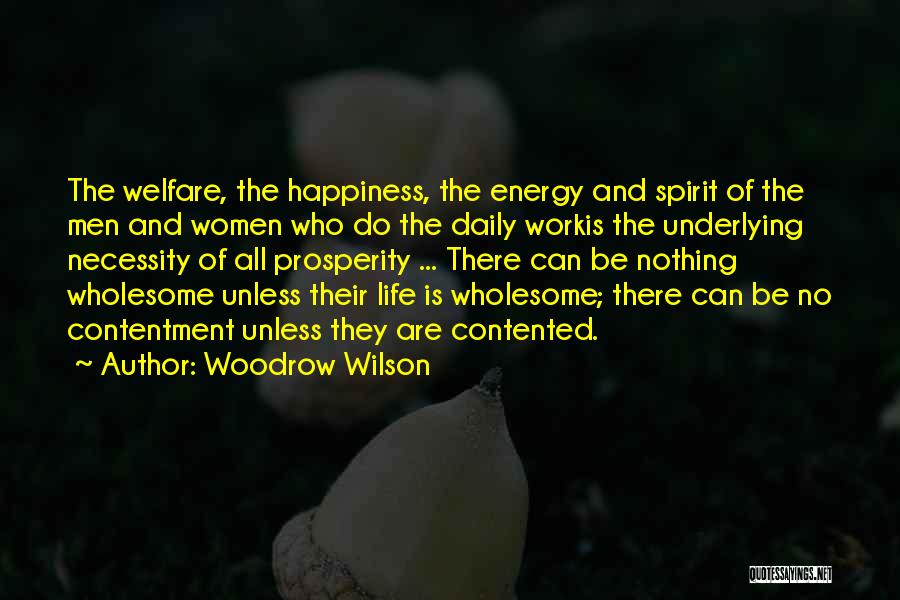 Energy And Spirit Quotes By Woodrow Wilson