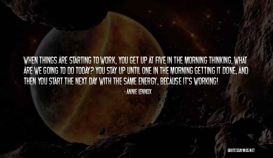 Energy At Work Quotes By Annie Lennox