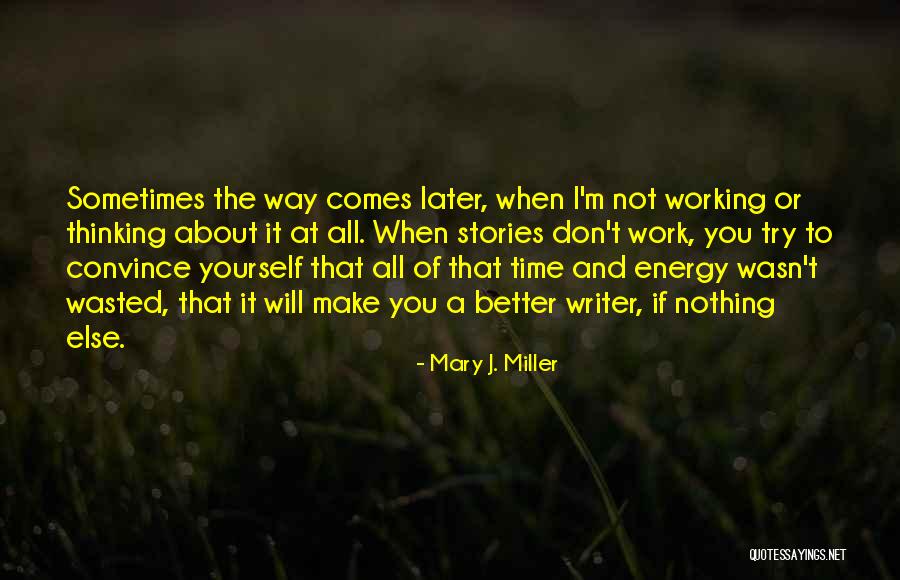 Energy At Work Quotes By Mary J. Miller