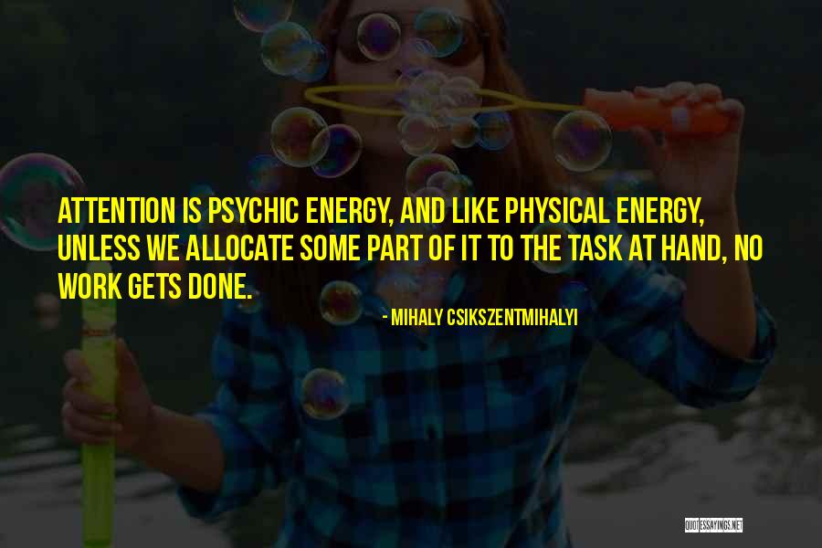 Energy At Work Quotes By Mihaly Csikszentmihalyi