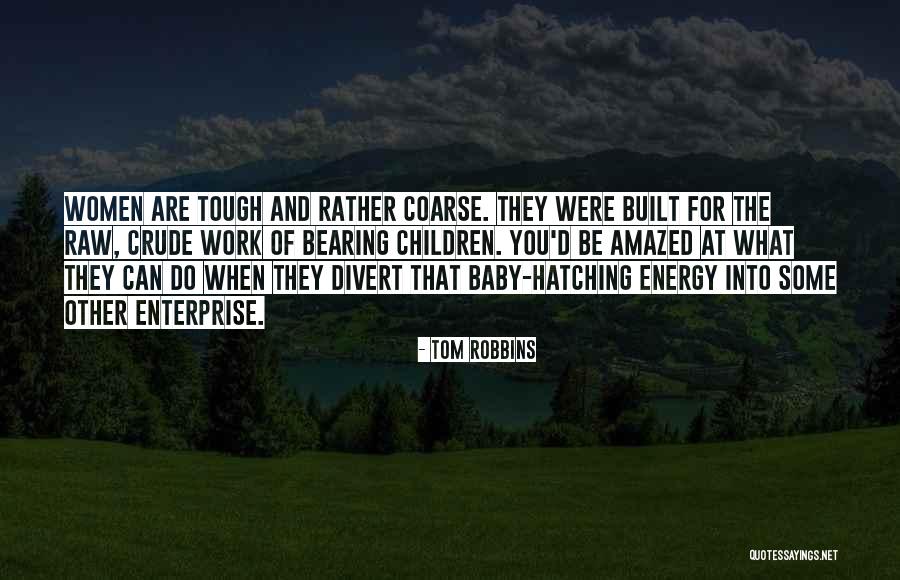 Energy At Work Quotes By Tom Robbins