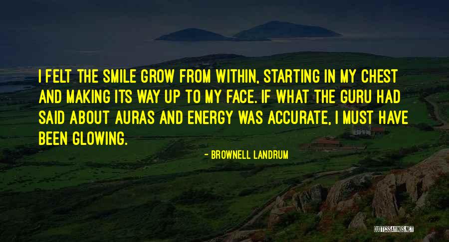 Energy Aura Quotes By Brownell Landrum Energy Aura Quotes By Brownell Landrum