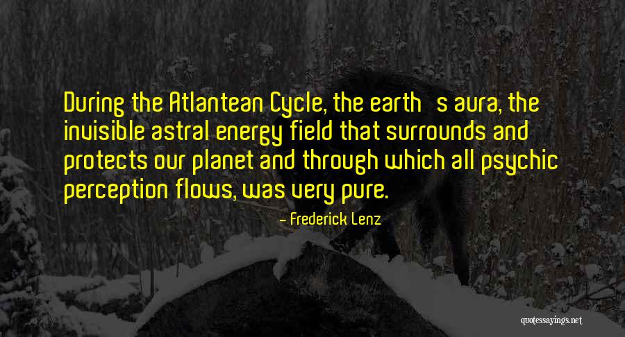 Energy Aura Quotes By Frederick Lenz Energy Aura Quotes By Frederick Lenz