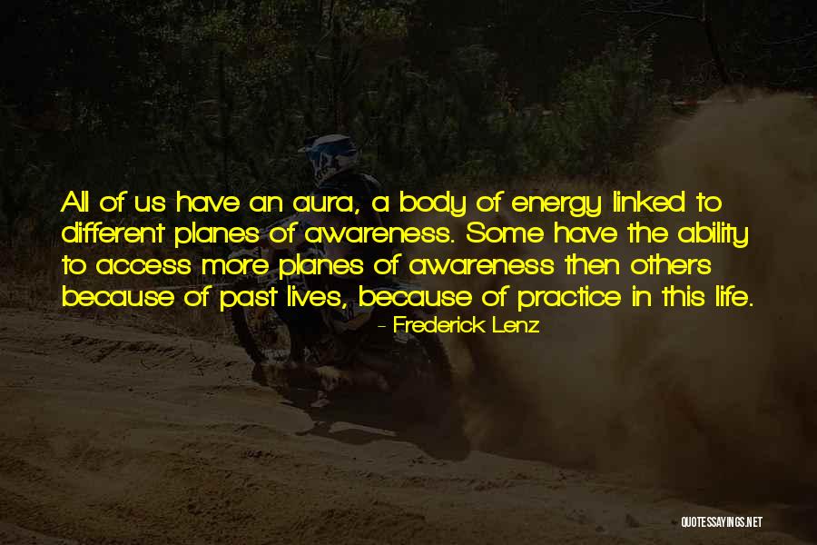 Energy Aura Quotes By Frederick Lenz Energy Aura Quotes By Frederick Lenz