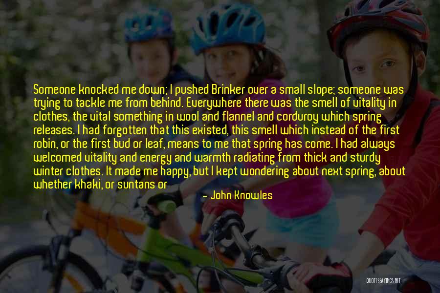 Energy Aura Quotes By John Knowles Energy Aura Quotes By John Knowles