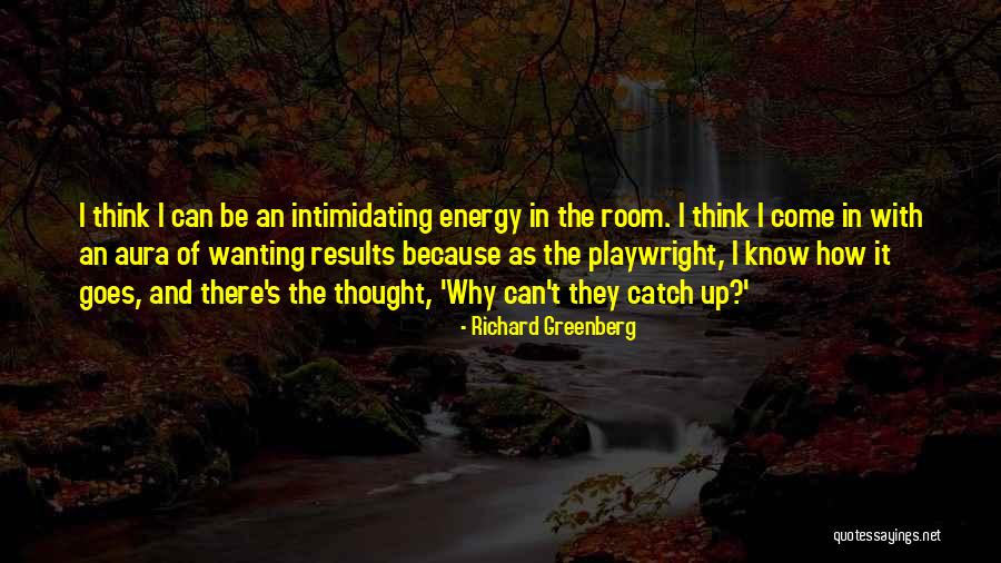Energy Aura Quotes By Richard Greenberg Energy Aura Quotes By Richard Greenberg
