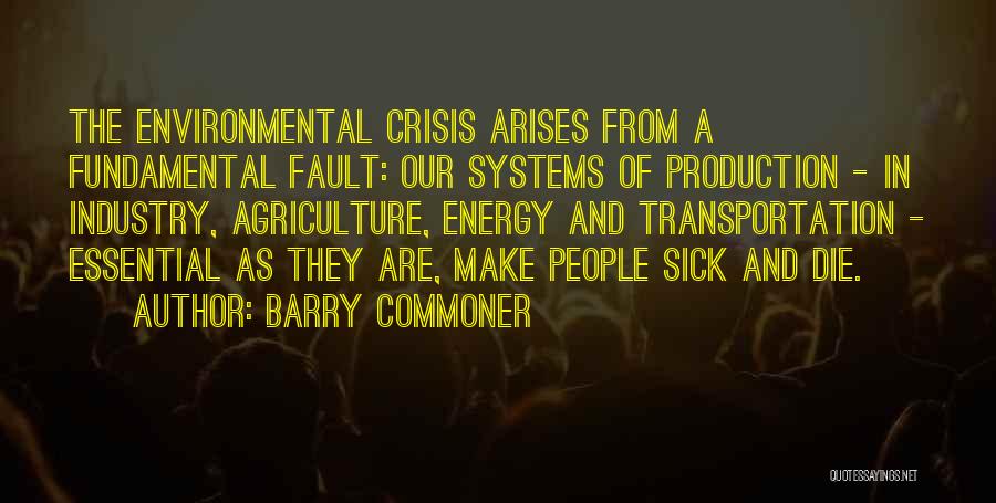 Energy Crisis Quotes By Barry Commoner