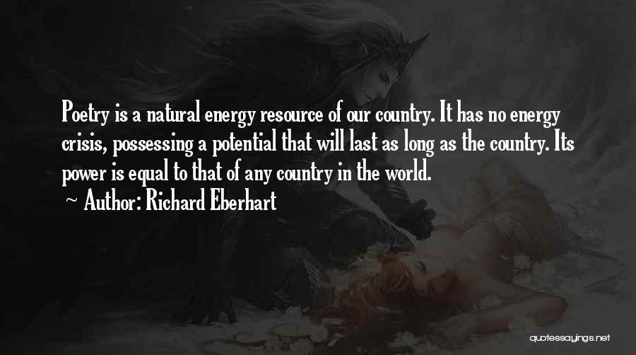 Energy Crisis Quotes By Richard Eberhart