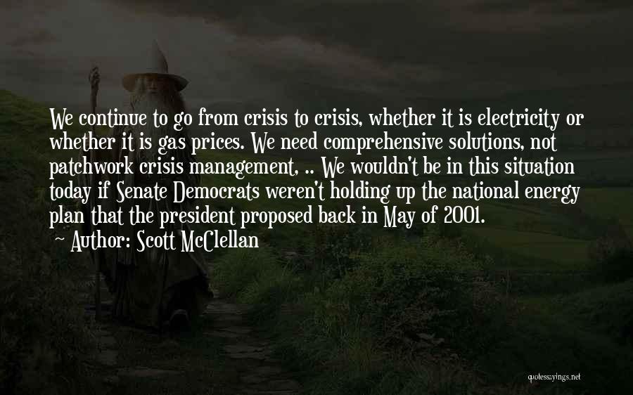 Energy Crisis Quotes By Scott McClellan