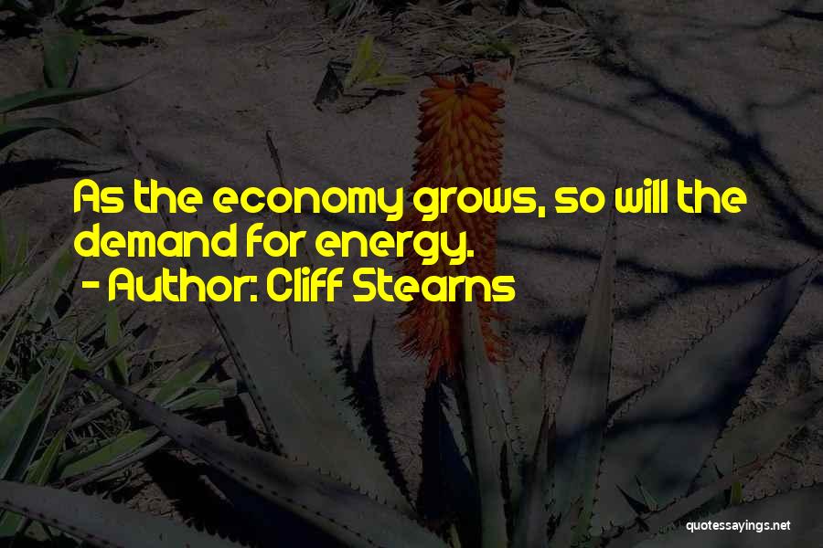 Energy Demand Quotes By Cliff Stearns