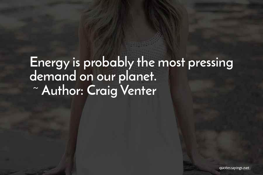 Energy Demand Quotes By Craig Venter