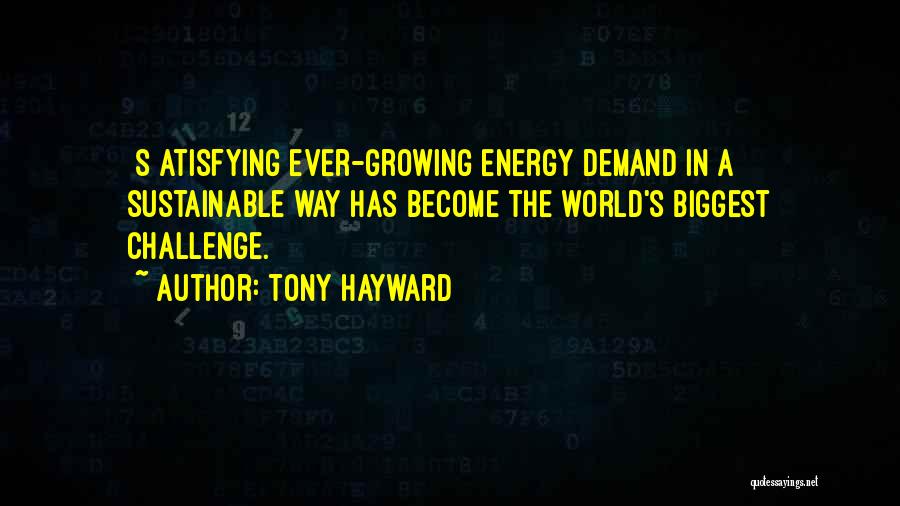 Energy Demand Quotes By Tony Hayward