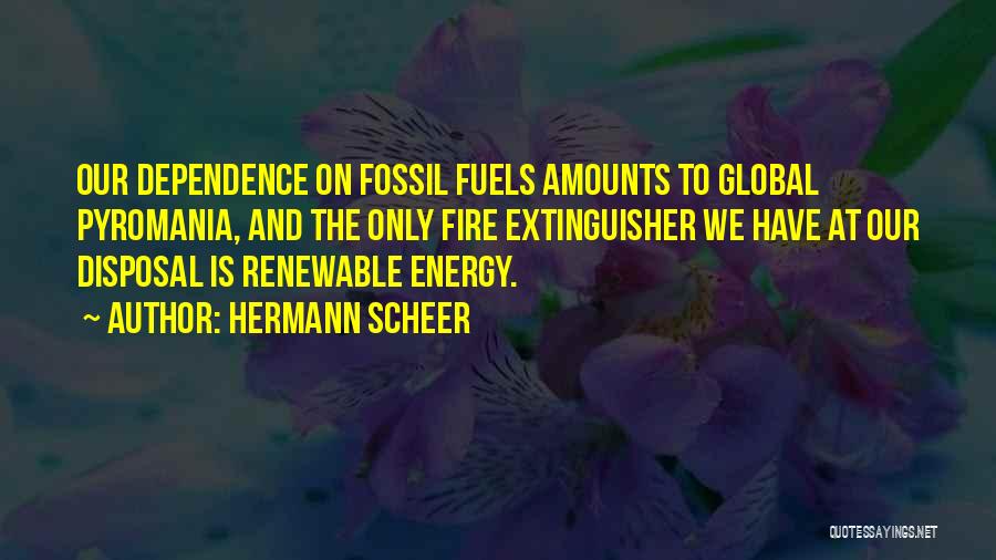 Energy Dependence Quotes By Hermann Scheer