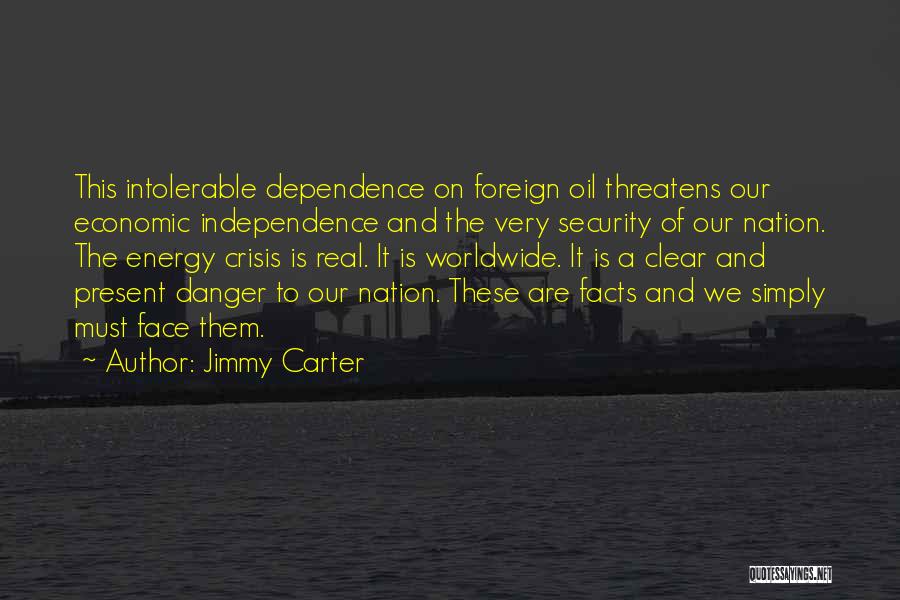 Energy Dependence Quotes By Jimmy Carter