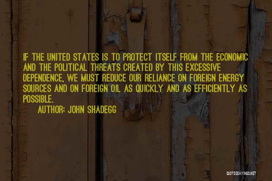 Energy Dependence Quotes By John Shadegg