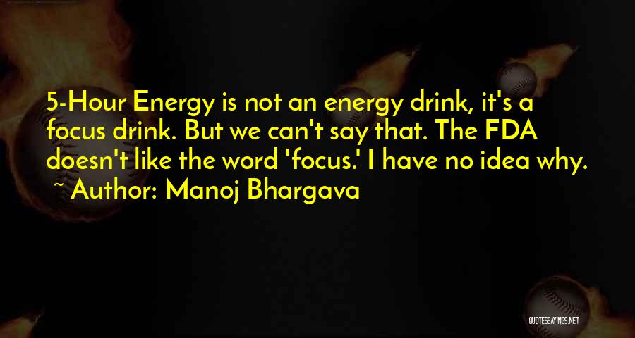 Energy Drink Quotes By Manoj Bhargava