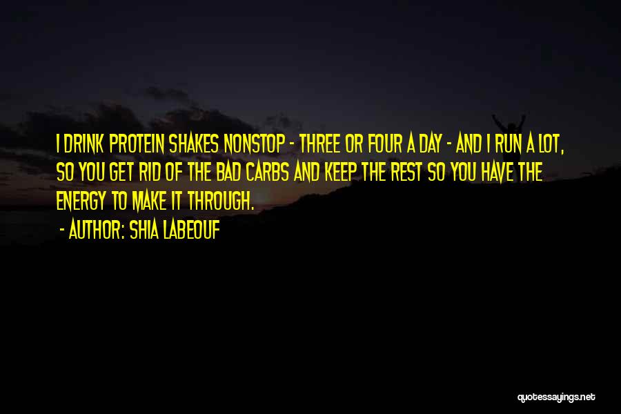 Energy Drink Quotes By Shia Labeouf