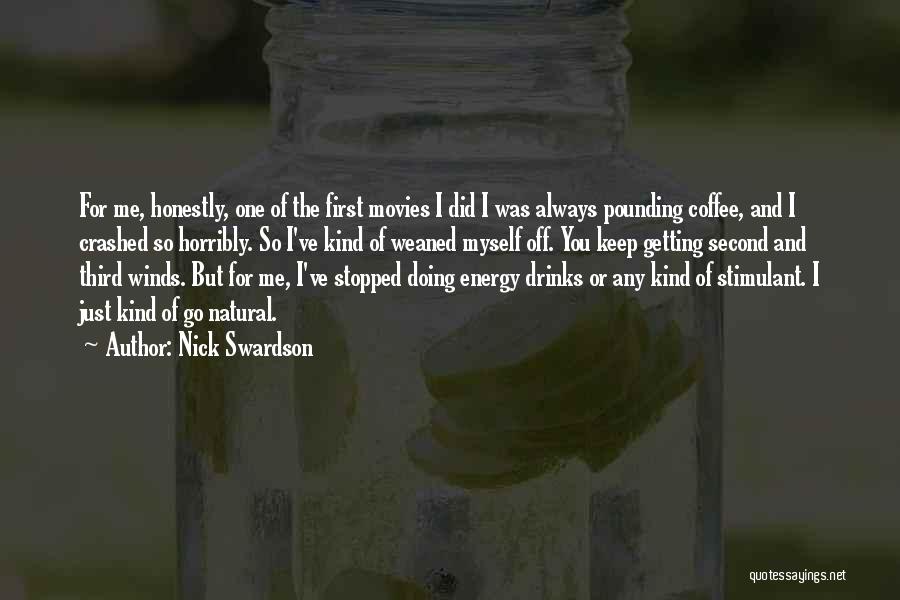 Energy Drinks Quotes By Nick Swardson
