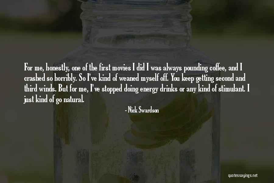 Energy Drinks Quotes By Nick Swardson