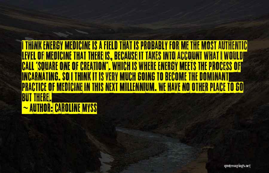 Energy Field Quotes By Caroline Myss