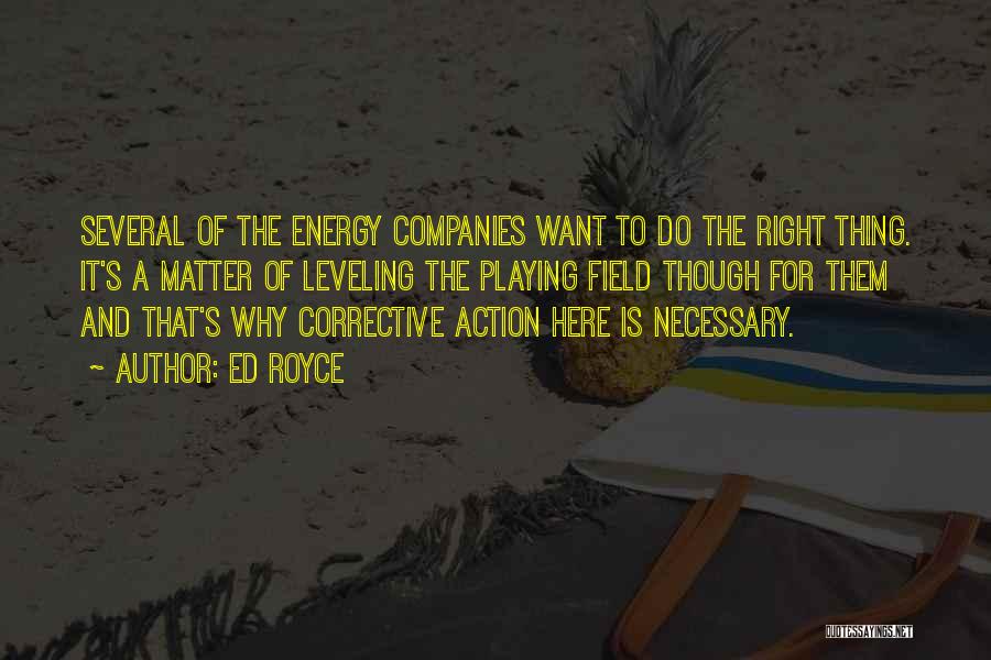 Energy Field Quotes By Ed Royce