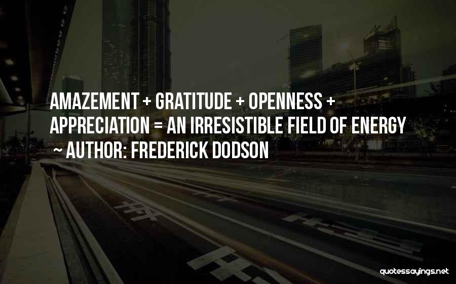 Energy Field Quotes By Frederick Dodson