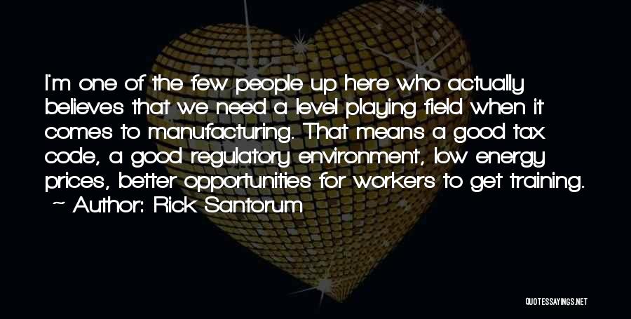 Energy Field Quotes By Rick Santorum